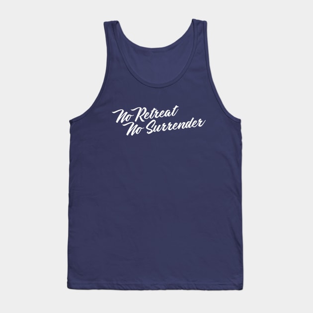 No Retreat No Surrender Tank Top by OrangeCup